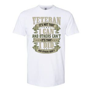 Veteran It's Not That I Can And Others Can't It's That I Did And Others Didn't Softstyle CVC T-Shirt