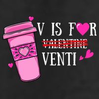 V Is Not For Valentine But Venti Coffee Funny Valentines Day Cool Comfort Performance Bucket Hat