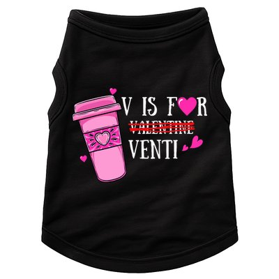 V Is Not For Valentine But Venti Coffee Funny Valentines Day Doggie Tank