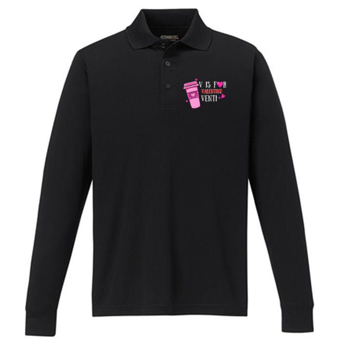 V Is Not For Valentine But Venti Coffee Funny Valentines Day Performance Long Sleeve Polo