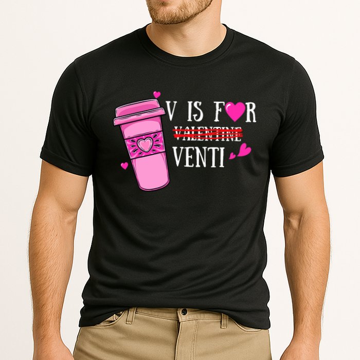 V Is Not For Valentine But Venti Coffee Funny Valentines Day Cooling Performance Crew T-Shirt