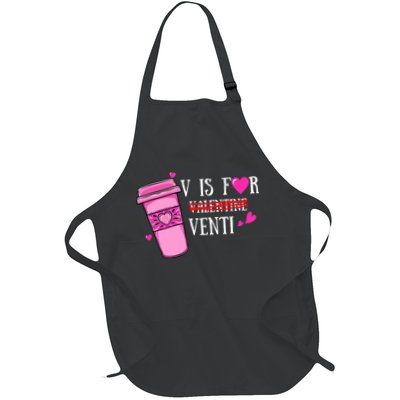 V Is Not For Valentine But Venti Coffee Funny Valentines Day Apron