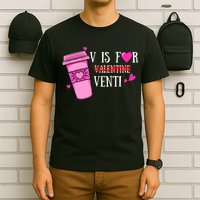 V Is Not For Valentine But Venti Coffee Funny Valentines Day T-Shirt