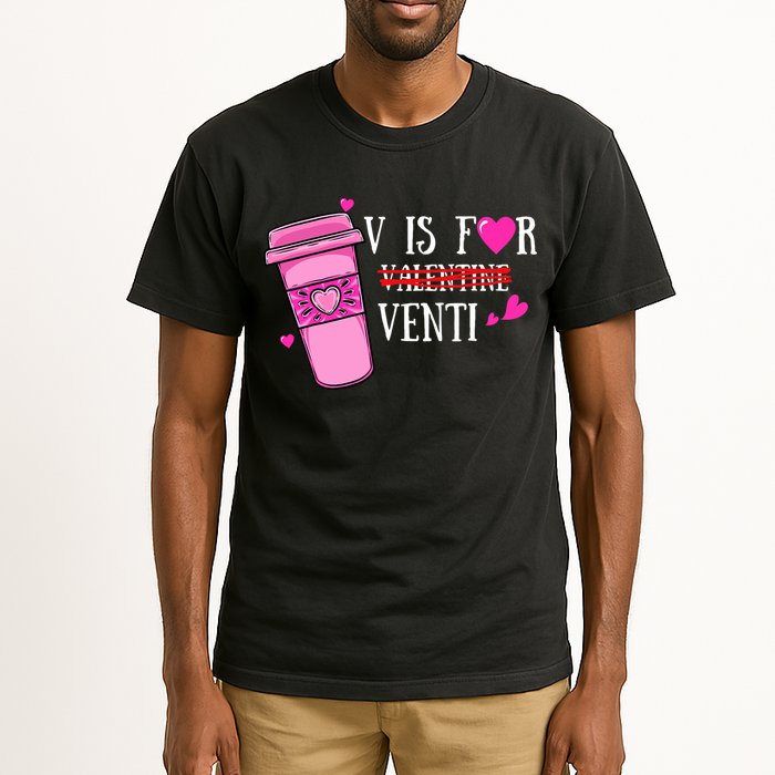 V Is Not For Valentine But Venti Coffee Funny Valentines Day Tall T-Shirt