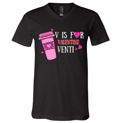 V Is Not For Valentine But Venti Coffee Funny Valentines Day V-Neck T-Shirt