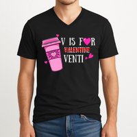 V Is Not For Valentine But Venti Coffee Funny Valentines Day V-Neck T-Shirt