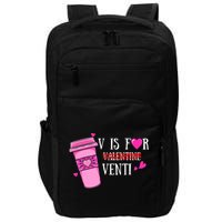 V Is Not For Valentine But Venti Coffee Funny Valentines Day Impact Tech Backpack