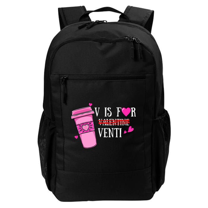 V Is Not For Valentine But Venti Coffee Funny Valentines Day Backpack
