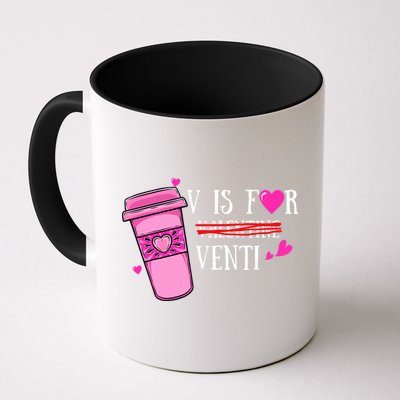 V Is Not For Valentine But Venti Coffee Funny Valentines Day Mug