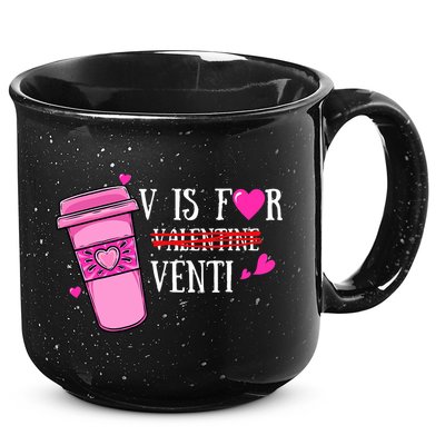 V Is Not For Valentine But Venti Coffee Funny Valentines Day 15oz Campfire Ceramic Mug