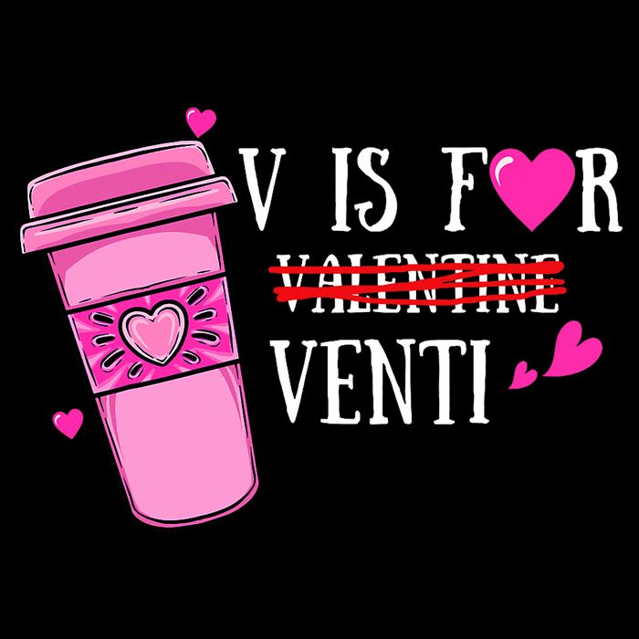V Is Not For Valentine But Venti Coffee Funny Valentines Day Drawstring Bag