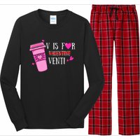 V Is Not For Valentine But Venti Coffee Funny Valentines Day Long Sleeve Pajama Set