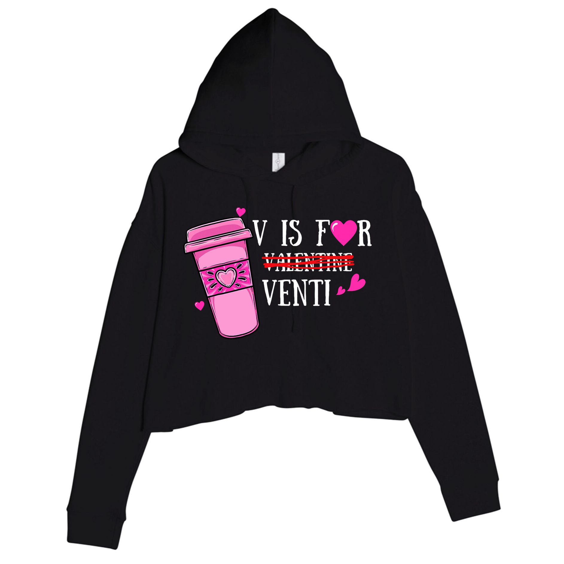 V Is Not For Valentine But Venti Coffee Funny Valentines Day Crop Fleece Hoodie