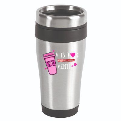 V Is Not For Valentine But Venti Coffee Funny Valentines Day 16oz Travel Tumbler