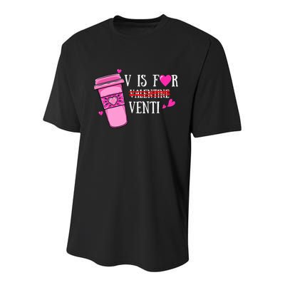 V Is Not For Valentine But Venti Coffee Funny Valentines Day Youth Performance Sprint T-Shirt