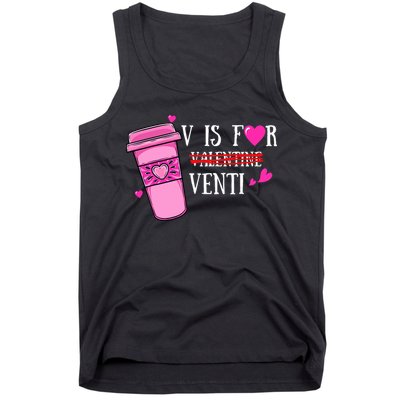 V Is Not For Valentine But Venti Coffee Funny Valentines Day Tank Top