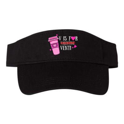 V Is Not For Valentine But Venti Coffee Funny Valentines Day Visor