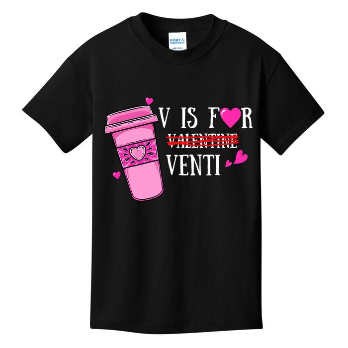 V Is Not For Valentine But Venti Coffee Funny Valentines Day Kids T-Shirt