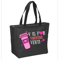 V Is Not For Valentine But Venti Coffee Funny Valentines Day Zip Tote Bag