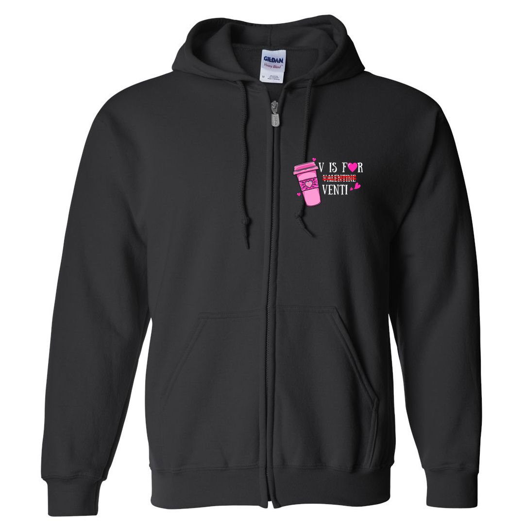 V Is Not For Valentine But Venti Coffee Funny Valentines Day Full Zip Hoodie