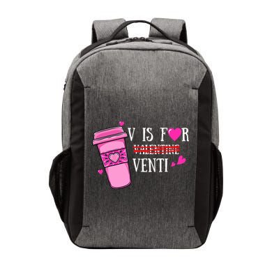 V Is Not For Valentine But Venti Coffee Funny Valentines Day Vector Backpack
