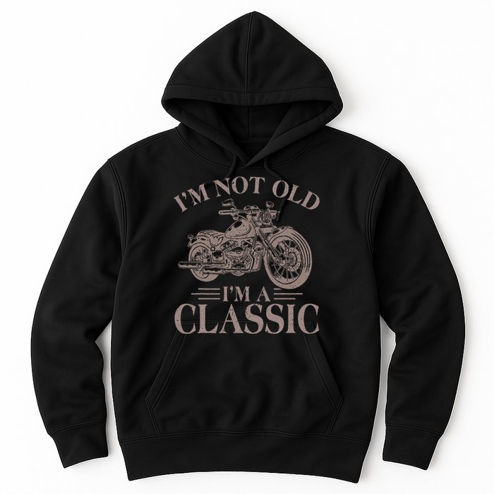 Vintage IM Not Old IM Classic Motocycle Biker Classic Hoodie