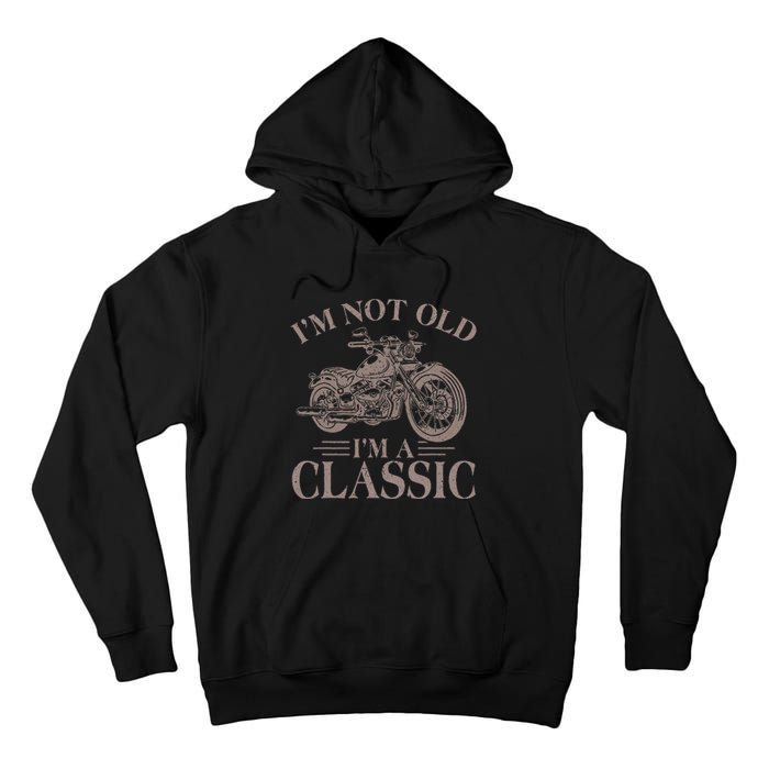 Vintage IM Not Old IM Classic Motocycle Biker Classic Tall Hoodie