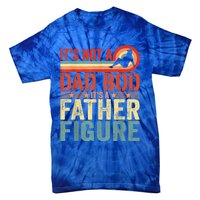 Vintage Its Not A Dad Bod Its A Father Figure Funny Father Gift Tie-Dye T-Shirt