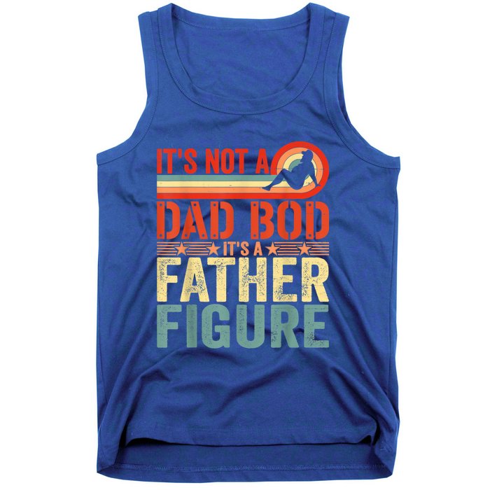 Vintage Its Not A Dad Bod Its A Father Figure Funny Father Gift Tank Top