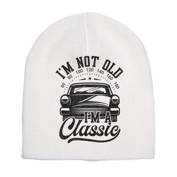 Vintage Im Not Old Im A Classic Funny Car Lover Quote Short Acrylic Beanie