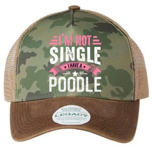 Valentine I'm Not Single I Have A Poodle Cool Gift Legacy Tie Dye Trucker Hat