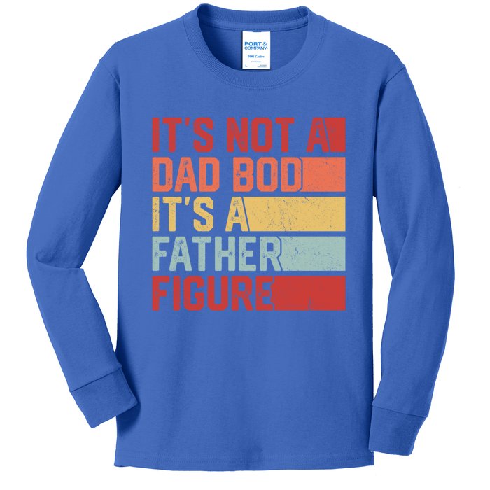 Vintage ItS Not A Dad Bod ItS A Father Figure Fathers Day Gift Kids Long Sleeve Shirt