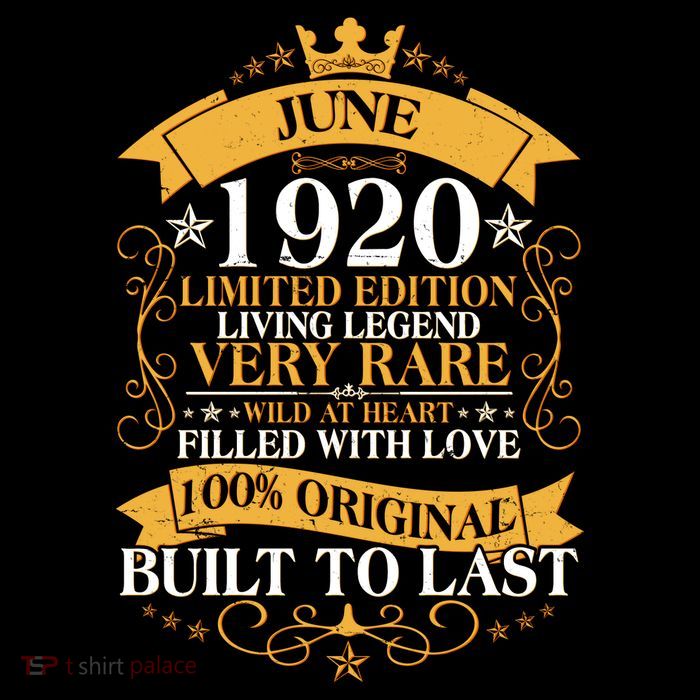 Vintage 1920 Limited Edition June 100th Birthday T-Shirt