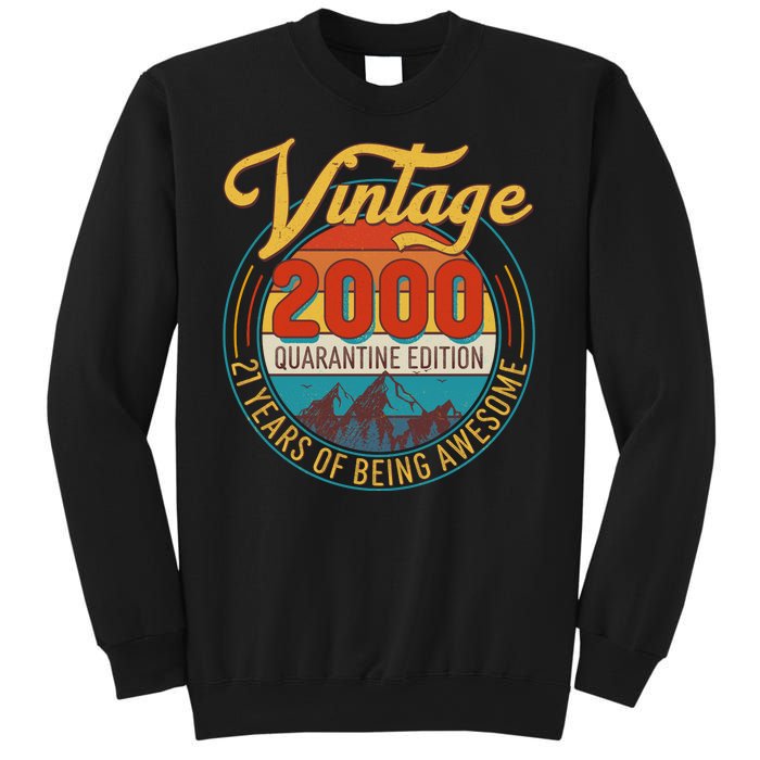 Vintage 2000 Quarantine Edition 21 Years of Being Awesome Birthday Sweatshirt