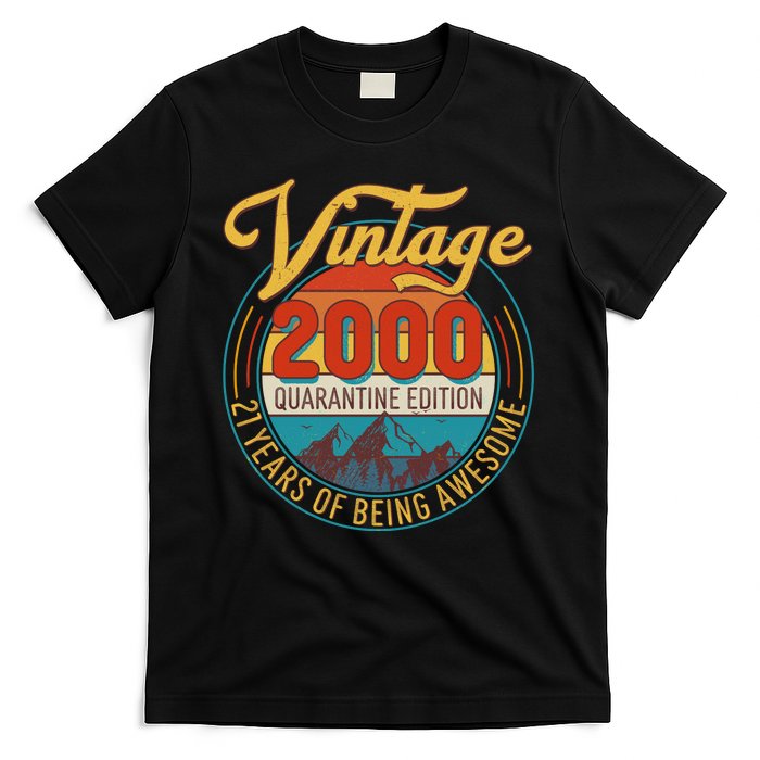 Vintage 2000 Quarantine Edition 21 Years of Being Awesome Birthday T-Shirt