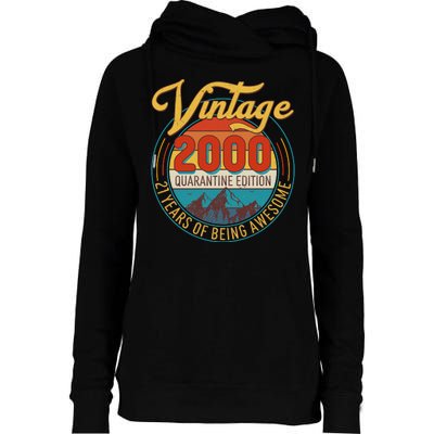 Vintage 2000 Quarantine Edition 21 Years of Being Awesome Birthday Womens Funnel Neck Pullover Hood