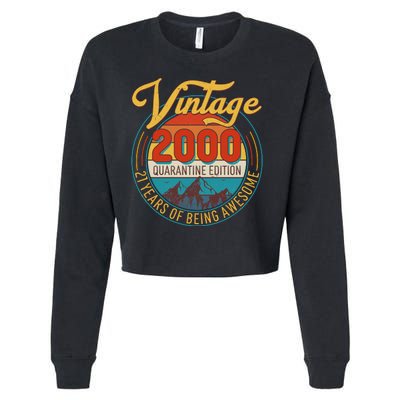 Vintage 2000 Quarantine Edition 21 Years of Being Awesome Birthday Cropped Pullover Crew