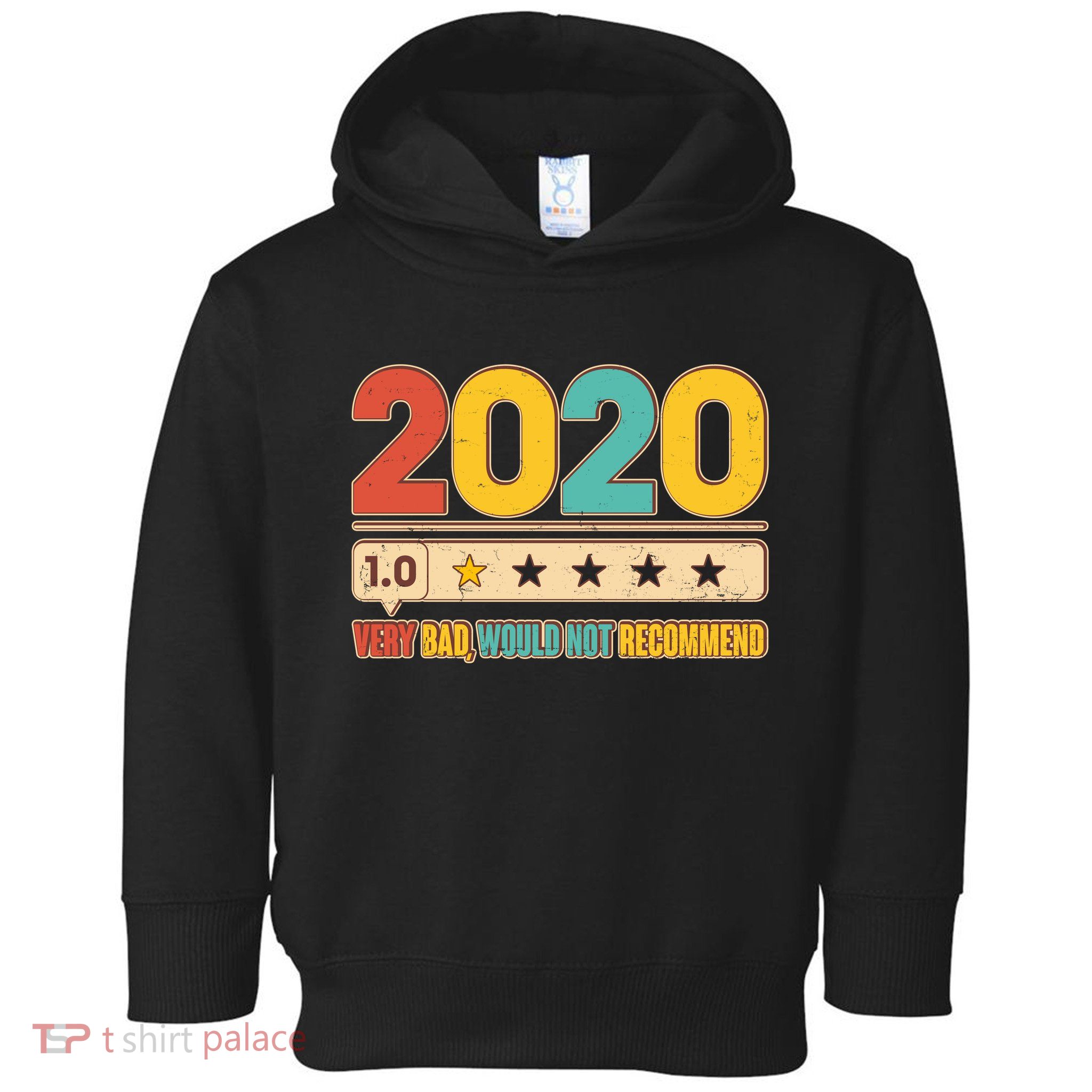Vintage 2020 1 Star Rating Very Bad Would Not Recommend Toddler Hoodie