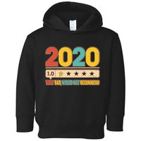 Vintage 2020 1 Star Rating Very Bad Would Not Recommend Toddler Hoodie