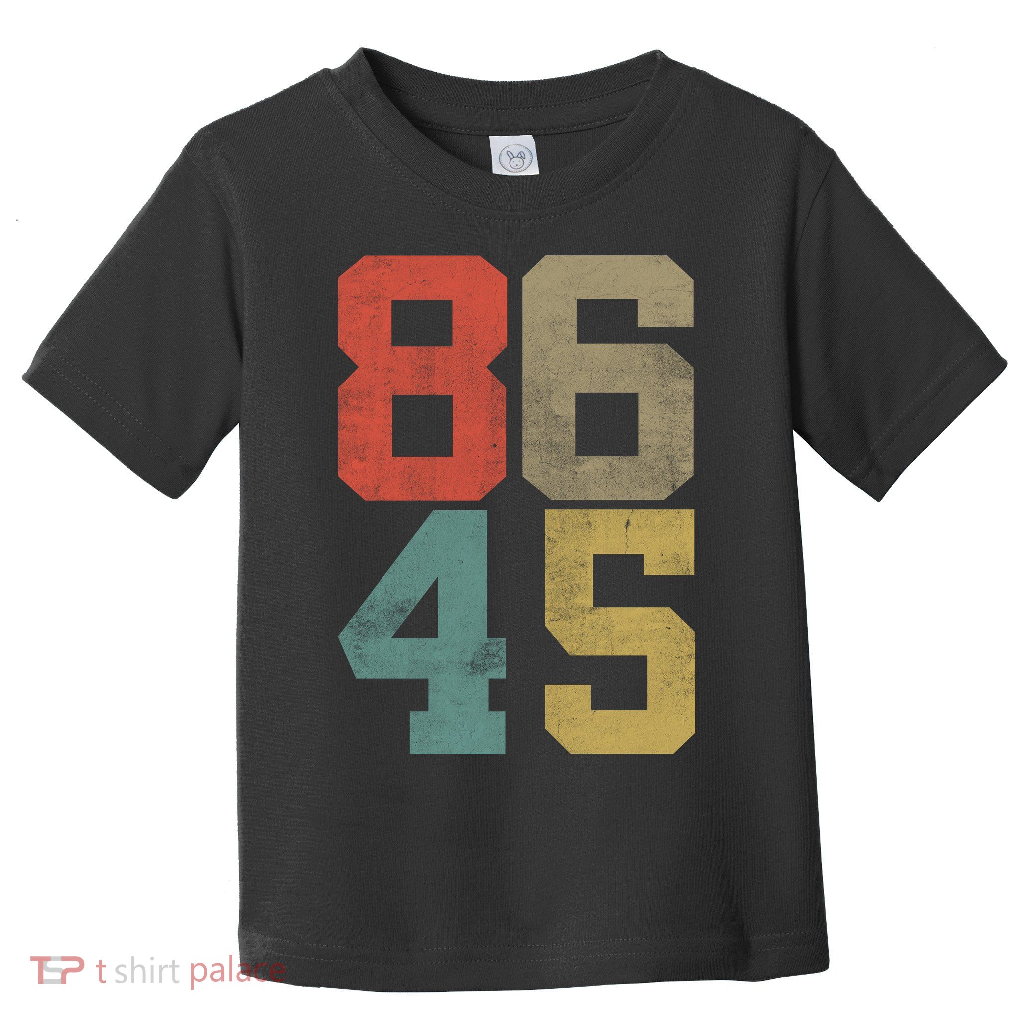 Vintage 86 45 Anti Trump Toddler T-Shirt