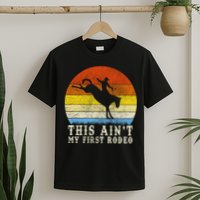 Vintage Ain't My First Rodeo T-Shirt