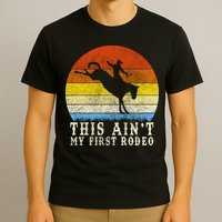 Vintage Ain't My First Rodeo T-Shirt