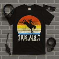 Vintage Ain't My First Rodeo T-Shirt