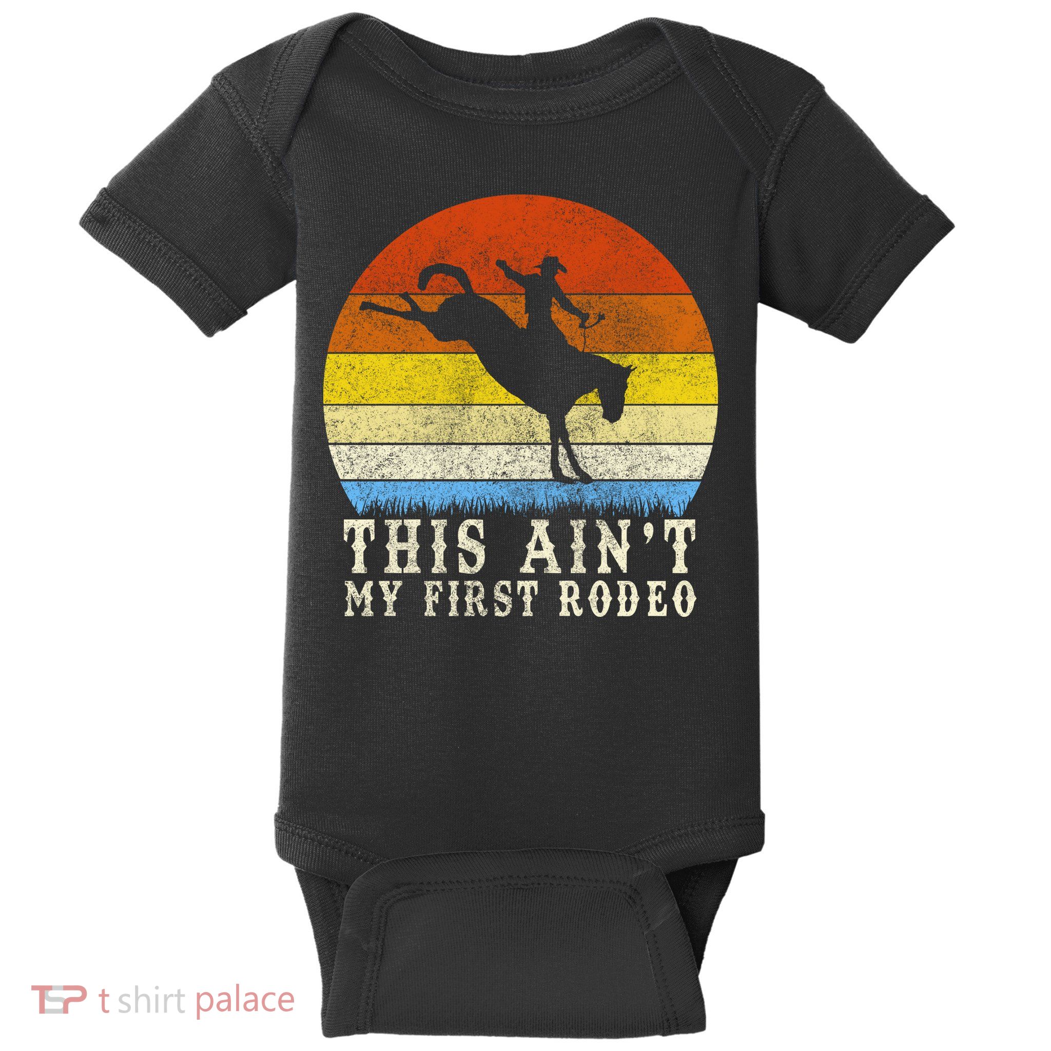 Vintage Ain't My First Rodeo Baby Bodysuit