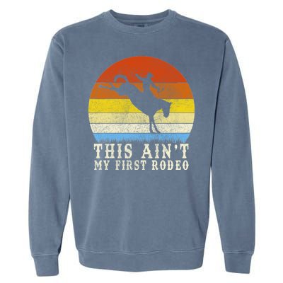 Vintage Ain't My First Rodeo Garment-Dyed Sweatshirt