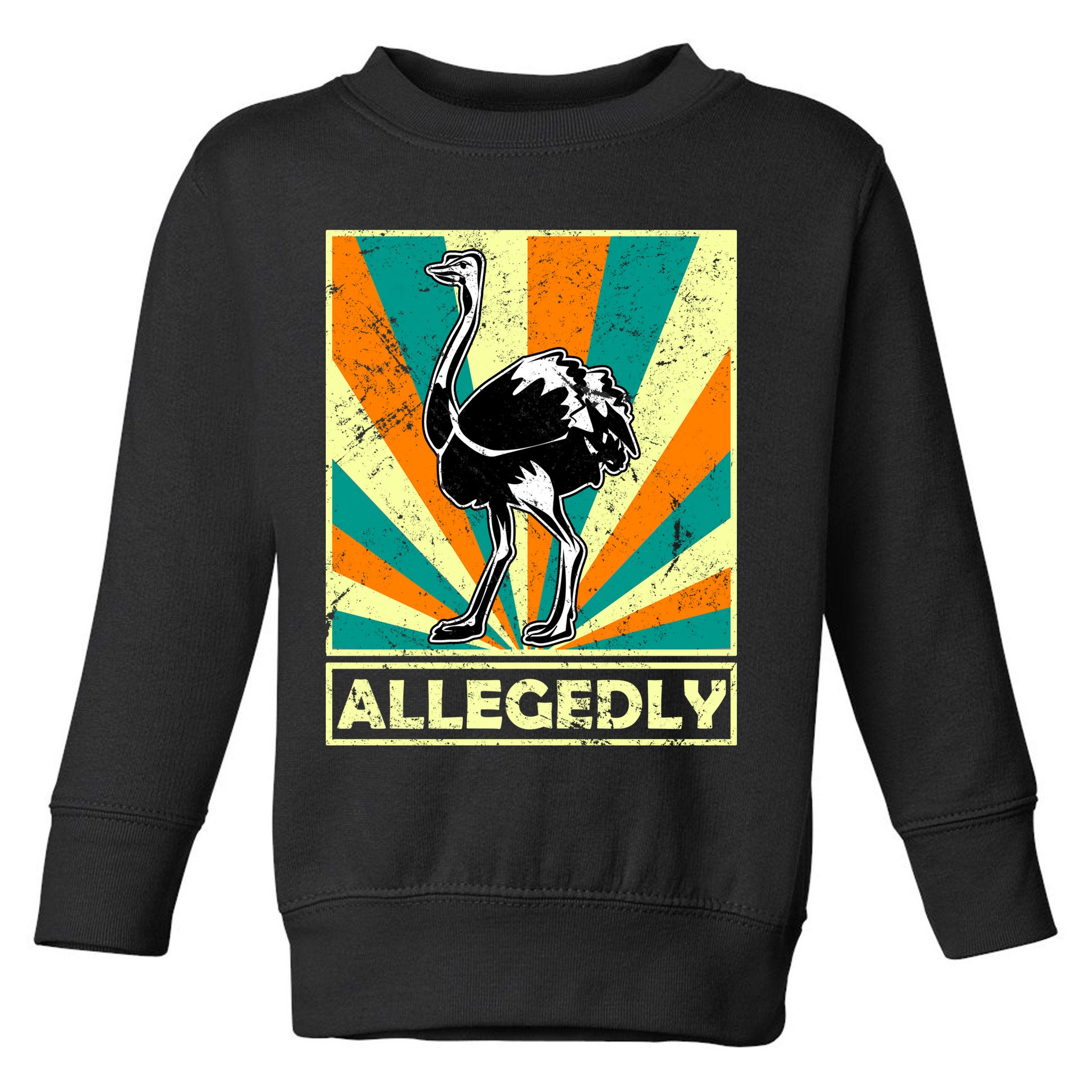 Vintage Allegedly Ostrich Toddler Sweatshirt