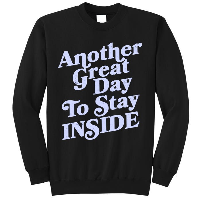 Vintage Another Great Day To Stay Inside Sweatshirt