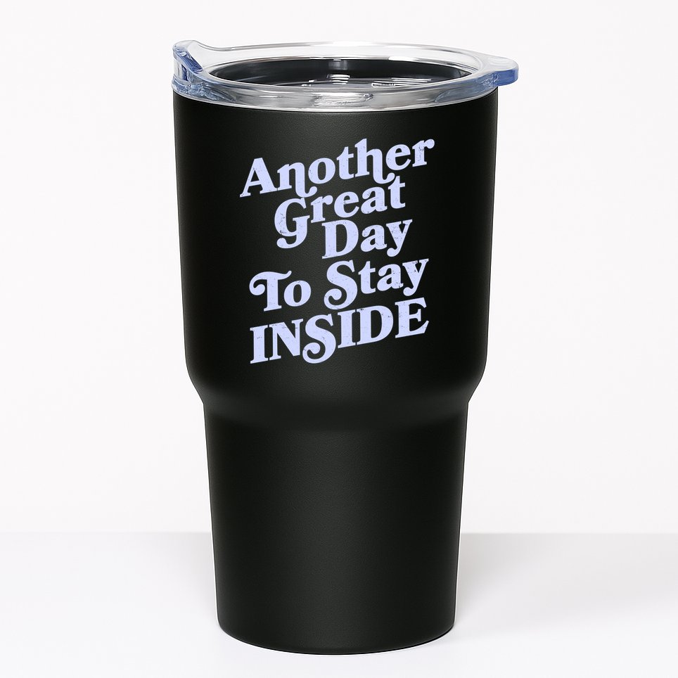 Vintage Another Great Day To Stay Inside Tumbler