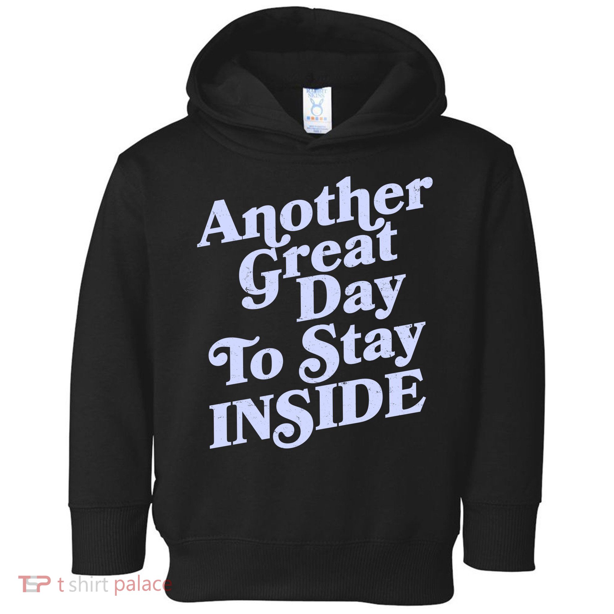Vintage Another Great Day To Stay Inside Toddler Hoodie