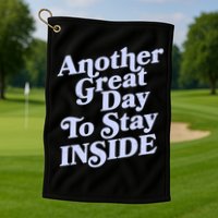 Vintage Another Great Day To Stay Inside Golf Towel